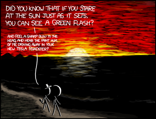 The man with the hat on uses the common &#8220;green flash at sunset&#8221; phenomenon to distract another man while he knocks him unconscious and steals his Tesla Roadster - the only car other than a Delorean that is releveant to geeks.