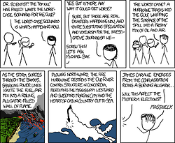 Always topical, the Author introduces the strip with two reporters asking an intelligent female scientist (humorously named Dr. Scientist) for comments on the current ecological disaster the BP oil spill in the gulf has caused, and what the latest worst case scenario could be now that the top kill solution has failed. Dr. Scientist replies that we are already living the worst case scenario. Revisiting a common thread throughout the run of this comic, the female of superior intellect is roundly dismissed as the reporters press on in their pursuit of “if it bleeds, it leads” journalism, hoping for an even worse possible future than what we are currently experiencing in order to scare people into consuming their media. This sends Dr. Scientist into a reasoned—albeit accusatory—response that bluntly comments on the tendency of the media to seek out titillating headlines and stories rather than acting as responsible journalists; a more attractive option than putting in the time and effort to investigate the situation at hand in a sober, impartial manner. Of course, this this is all just a set up by the Author signaling that the time has come to cut to the Dumb Male Character… the Audience is treated to another special guest appearance from the Author’s go-to whipping boy, Michael Bay, reprising his famously stereotyped role as a testosterone-filled alpha male with flowing unkempt hair—the perfect archetype of everything the Author despises in a man.

Predictably, the Author’s depiction of Michael Bay immediately begins to spout off an extreme and outlandish scenario in which… well, it doesn’t really matter what he came up with. Unfathomable natural disasters, scientifically impossible scenarios, absurdist humor, a dash of political intrigue thrown in for good measure, etc. In reality, the remaining frames exist purely to demonstrate the cultural and intellectual inferiority the Author views in the typical American alpha male stereotype, and the disdain he has for the plebeian average American who holds these people and their brand of entertainment in high regard. The Author is well aware that the audience of the Comic feels the same way, harkening back to their high school days when the Michael Bays of their campus were busy telling loud stories and getting lots of laughs from throngs of adoring boys and girls in the lunch time quad. The Author and Audience always knew, however, that one day their time would come when they’d be able to exact their revenge upon all of these types of extremely popular and successful men in the form of a biting commentary within a crudely drawn comic strip on the internet.